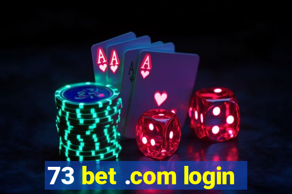 73 bet .com login